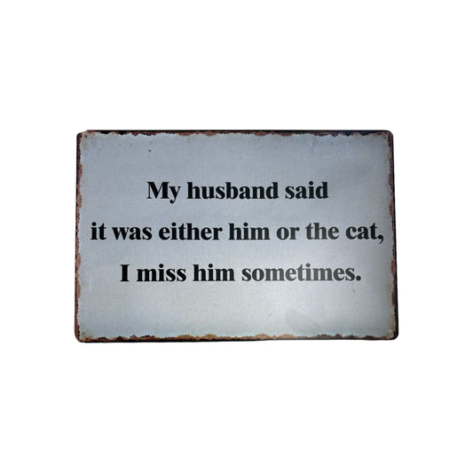 Humorvolles Schild: "My husband said..."